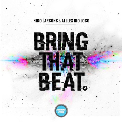 Niko Larsons & Alllex Rio Loco -Bring That Beat