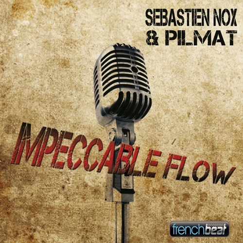Sebastien Nox & Pilmat-Impeccable Flow
