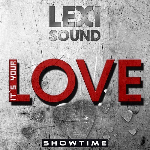 Lexisound-It`s Your Love