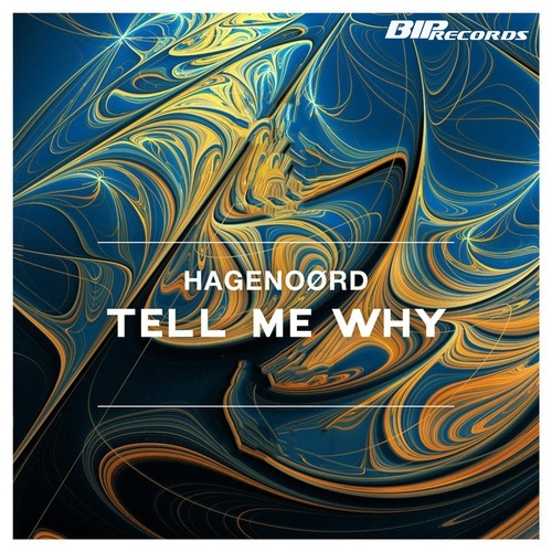 Hagenoørd-Tell Me Why