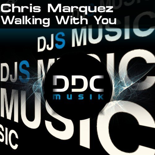 Chris Marquez-Walking With You
