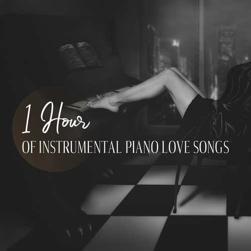 1 Hour of Instrumental Piano Love Songs