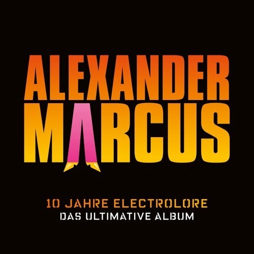 Bela B, Alexander Marcus, Miss Platnum, B-Tight, Hagen Feetly-10 Jahre Electrolore - Das ultimative Album