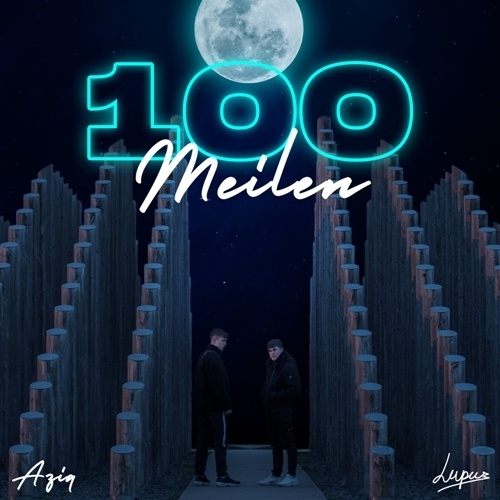 Lupuz Feat. Aziq, Aziq-100 Meilen