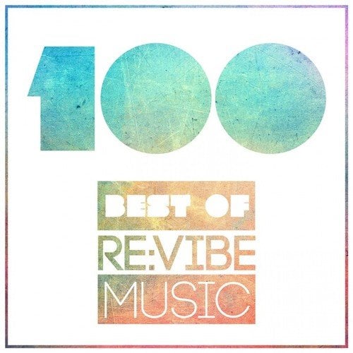 Various Artists-100 - Best of Re:Vibe Music