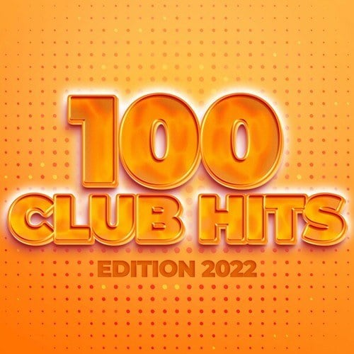 Various Artists-100 Club Hits - Edition 2022