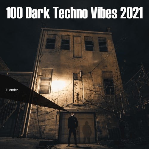 Various Artists-100 Dark Techno Vibes 2021