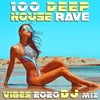 100 Deep House Rave Vibes 2020