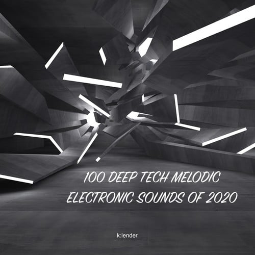 Various Artists-100 Deep Tech Melodic Electronic Sounds of 2020