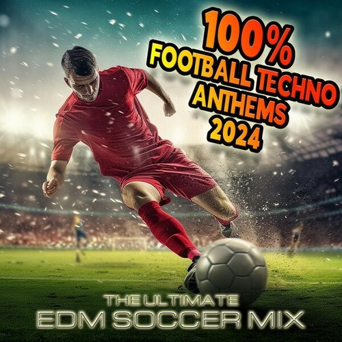 100% FOOTBALL TECHNO ANTHEMS 2024 (The Ultimate EDM Soccer Mix)