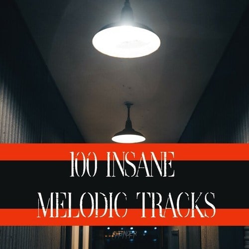 Various Artists-100 Insane Melodic Tracks