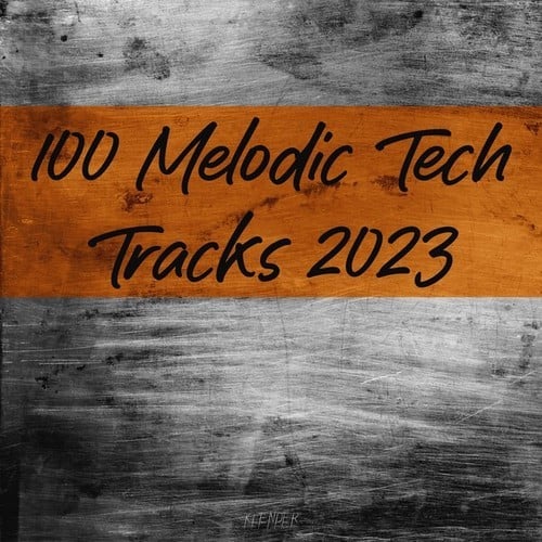 Various Artists-100 Melodic Tech Tracks 2023