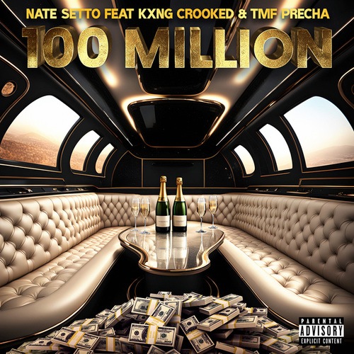 Nate Setto, KXNG Crooked, TMF Precha-100 Million