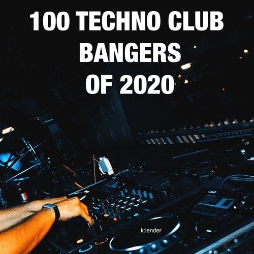 Various Artists-100 Techno Club Bangers of 2020