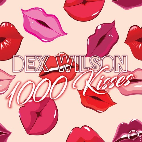 Dex Wilson, Sher M@n, Christian Desnoyers-1000 Kisses