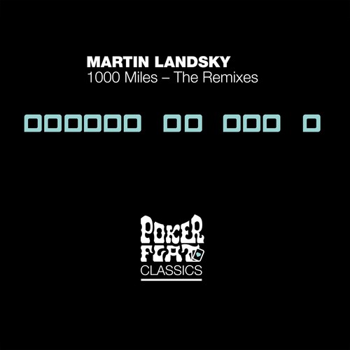 Martin Landsky, Gerd, Laurent Garnier, Loco Dice-1000 Miles (The Remixes)