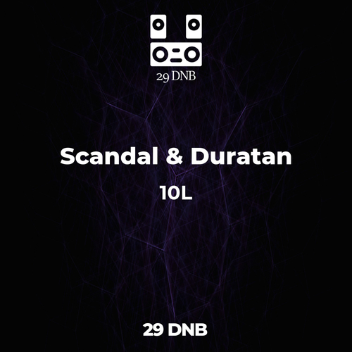 Scandal, Duratan-10L