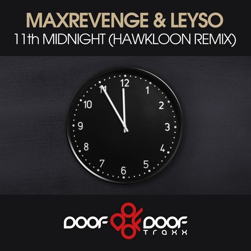 MaxRevenge, Leyso, Hawkloon-11th Midnight (Hawkloon Remix)