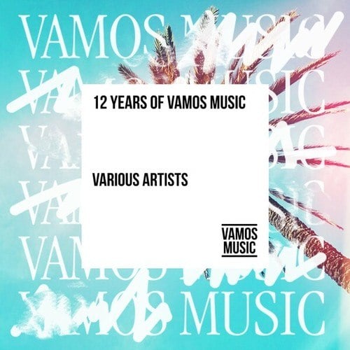 Various Artists-12 Years of Vamos Music