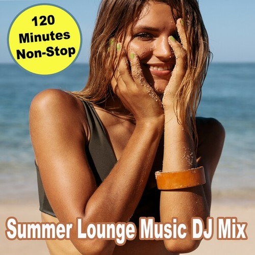 Various Artists-120 Min. Non-Stop Summer Lounge Music DJ Mix (The Best Soft House, Deep House, Luxury Vibes and Lounge Chillout Music Hits of 2024 for Your Laidback Moments)