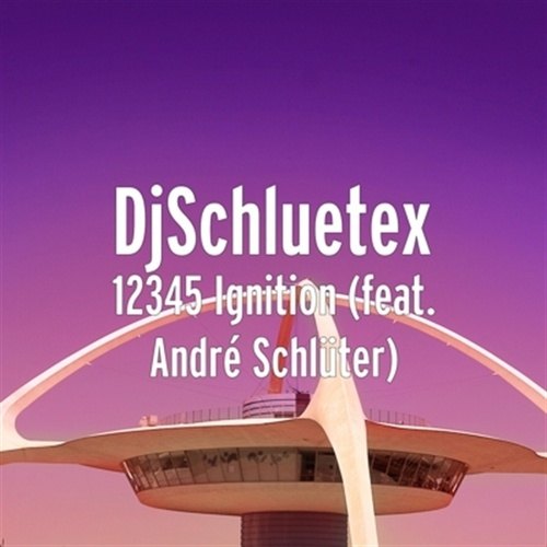 Djschluetex Feat André Schlüter-12345 Ignition