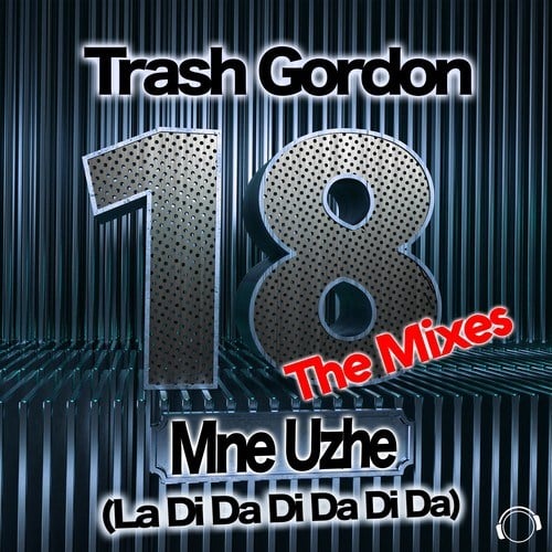 Trash Gordon, Raindropz!, Mindblast-18 Mne Uzhe (La Di Da Di Da Di Da) [The Mixes]