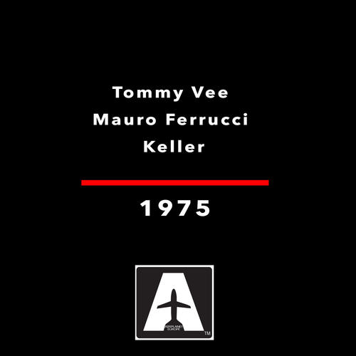 Tommy Vee, Mauro Ferrucci, Keller-1975