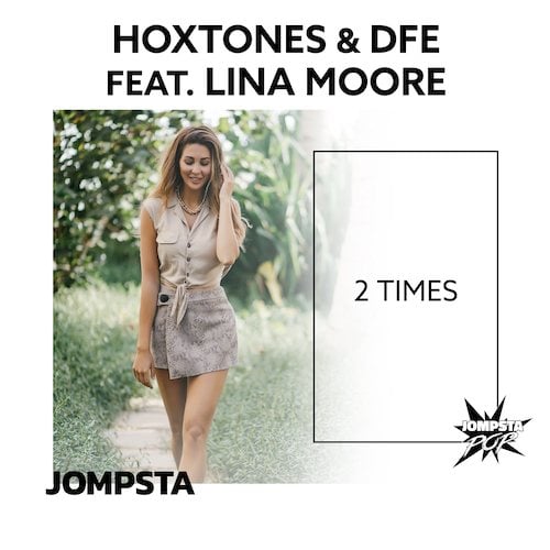 Hoxtones, DFE, Lina Moore-2 Times
