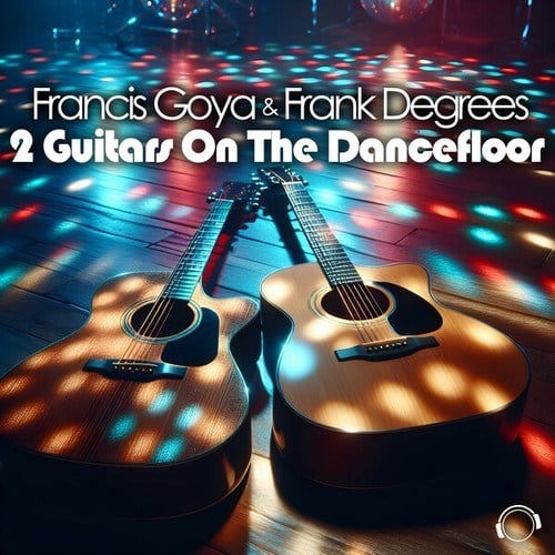 Francis Goya, Frank Degrees, Deejay Sat, Patrick Kacmar-2 Guitars On The Dancefloor