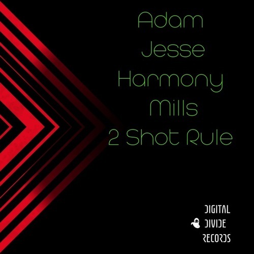 Adam Jesse - Harmony Mills-2 Shot Rule