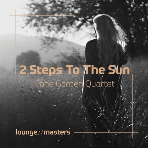 Cane Garden Quartet-2 Steps To The Sun