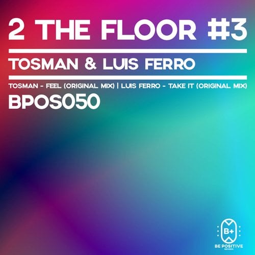 Tosman, Luis Ferro-2 the Floor #3