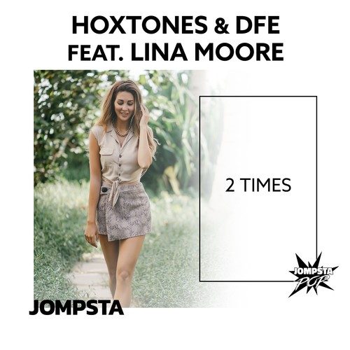 Hoxtones, DFE, Lina Moore-2 Times