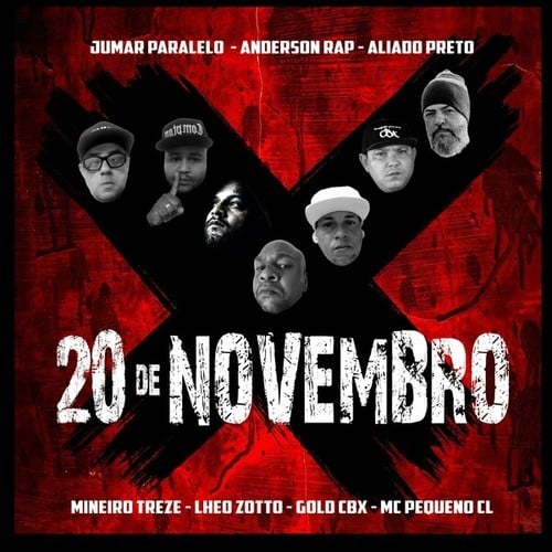 Jumar Paralelo, Anderson Rap, Aliado Preto, Mineiro Treze, Lheo Zotto, Gold CBX, MC Pequeno CL-20 de Novembro