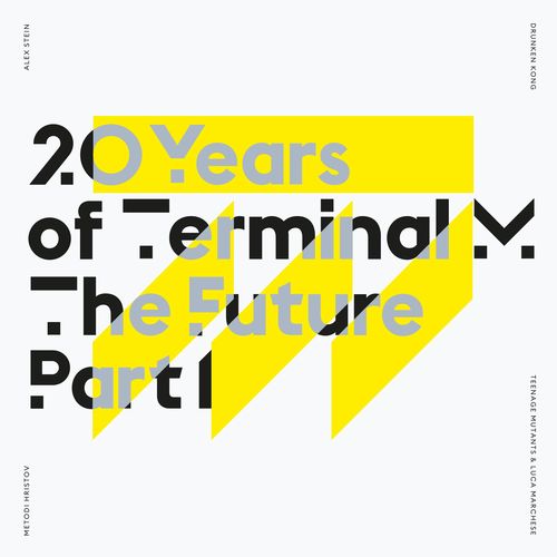 Alex Stein, Metodi Hristov, Drunken Kong, Teenage Mutants, Luca Marchese-20 Years of Terminal M – The Future, Pt. 1