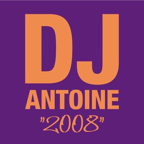 dj antoine, MC Roby Rob, Global Brothers, Mad Mark-2008