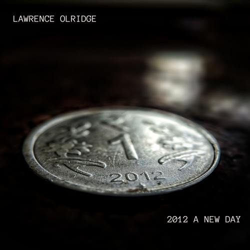 Lawrence Olridge-2012 A NEW DAY