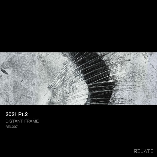Distant Frame-2021 Pt.2