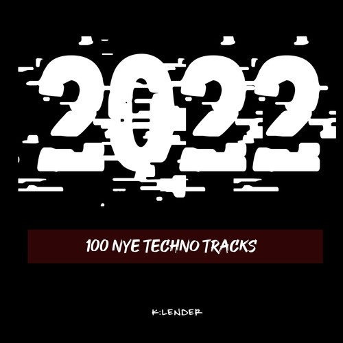 Various Artists-2022 100 Nye Techno Tracks