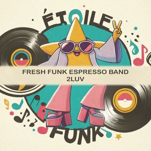 Fresh Funk Espresso Band-2Luv (Original Mix)