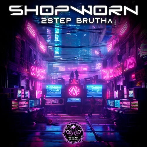 Shopworn-2Step Brutha