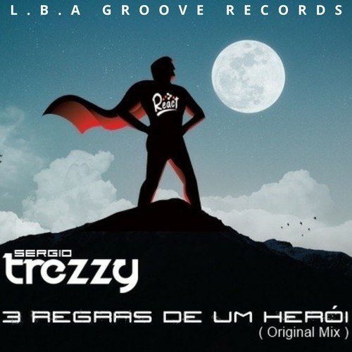 Sergio Trezzy-3 Regras de um Herói (Original Mix)