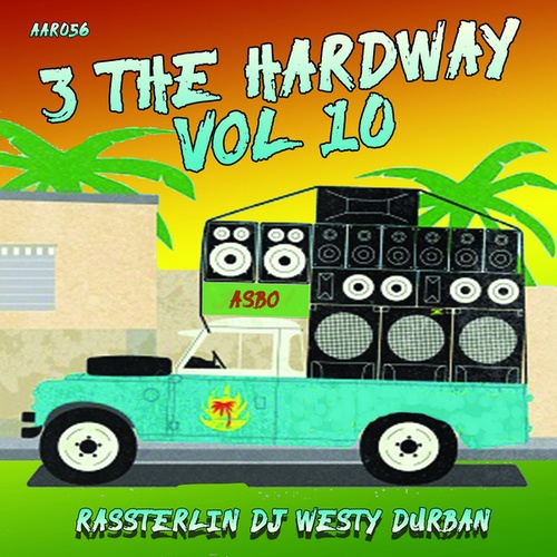 Durban, Rassterlin, Daddy Freddy, Dj Westy-3 The Hardway Vol 10