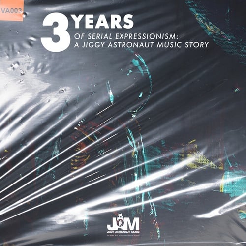 Various Artists-3 Years of Serial Expressionism : A Jiggy Astronaut Music Story