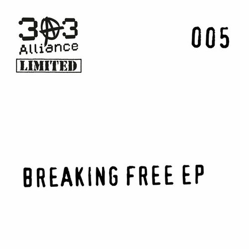 Rats On Acid, Vlado, Benji303, Geezer, Witchdoktor-303 ALLIANCE LTD 005: Breaking Free EP