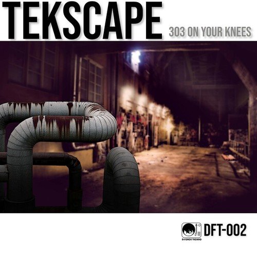 Tekscape-303 on Your Knees