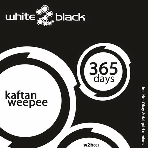 Weepee, Kaftan, Not Okay, Daiquiri-365 Days