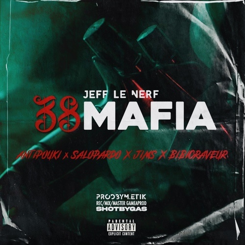 Jeff Le Nerf, Bibicraveur, Jims, Salopardo, Antipouki-38 Mafia