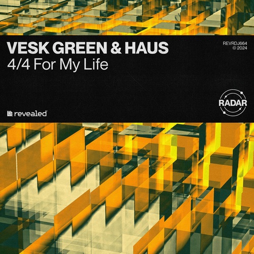 VESK GREEN, HAUS, Revealed Recordings-4/4 For My Life