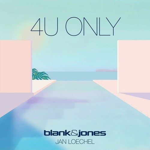 Blank & Jones, Jan Loechel-4U Only